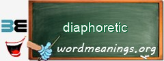 WordMeaning blackboard for diaphoretic